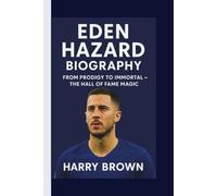 EDEN HAZARD: FROM PRODIGY TO IMMORTAL - THE HALL OF FAME MAGIC