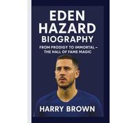 EDEN HAZARD: FROM PRODIGY TO IMMORTAL - THE HALL OF FAME MAGIC