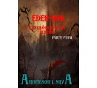 Éden-hor E As Crônicas De Um Destino. (ebook)