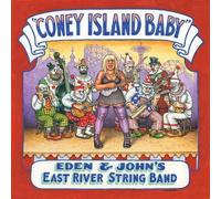 Eden & John's East River String Band - Coney Island Baby