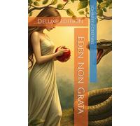Eden Non Grata: Deluxe Edition