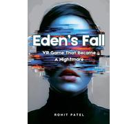 Eden’s Fall: VR Game That Became A Nightmare
