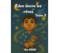 Eden sauve les rêves (Les découvertes d'Eden)