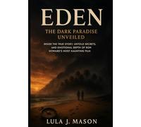 Eden The Dark Paradise Unveiled: Inside the True Story, Untold Secrets, and Emotional Depth of Ron Howard’s Most Haunting Film