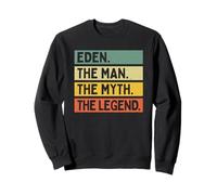 Eden The Man The Myth The Legend Cita Personalizada Divertida Sudadera