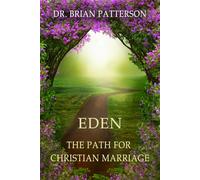 EDEN: THE PATH FOR CHRISTIAN MARRIAGE