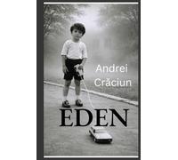 EDEN: We are the memory of the lost paradise (Eden Series English)