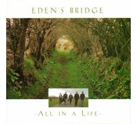 Eden's Bridge - All in a Life