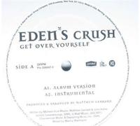 Eden's Crush - Get Over Yourself [Vinilo]