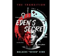 EDEN'S SECRET: The Transition