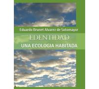 EDENTIDAD: UNA ECOLOGIA HABITADA
