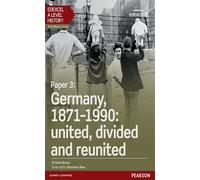 Edexcel A Level History, Paper 3: Germany, 1871-1990: united, divided and re-united Student Book + ActiveBook (Edexcel GCE History 2015)