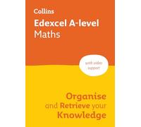 Edexcel A-level Maths Organise and Retrieve Your Knowledge: Ideal for the 2026 and 2027 exams (Collins A level Revision)