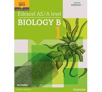 Edexcel AS/A level Biology B Student Book 1 + ActiveBook (Edexcel GCE Science 2015)