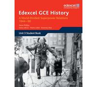 Edexcel GCE History A2 Unit 3 E2 A World Divided: Superpower Relations 1944-90