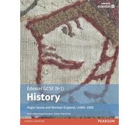 Edexcel GCSE (9-1) History Anglo-Saxon and Norman England, c1060-1088 Student Book (EDEXCEL GCSE HISTORY (9-1))