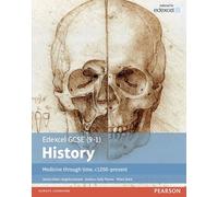 Edexcel GCSE (9-1) History Medicine Through Time, C1250-Present: Student Book (Edexcel GCSE History (9-1))