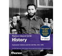 Edexcel GCSE (9-1) History Superpower relations and the Cold War, 1941-91 2nd edition
