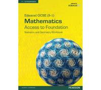 Edexcel GCSE (9-1) Mathematics - Access to Foundation Workbook: Statistics & Geometry: Statistics and Geometry Workbook (Edexcel GCSE Maths 2015)