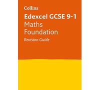 Edexcel GCSE 9-1 Maths Foundation Revision Guide: Ideal for the 2026 and 2027 exams (Collins GCSE Grade 9-1 Revision)