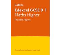 Edexcel GCSE 9-1 Maths Higher Practice Papers: Ideal for the 2026 and 2027 exams (Collins GCSE Grade 9-1 Revision)