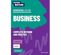 Edexcel GCSE Business Complete Revision and Practice: Knowledge, Retrieval, Practice (Oxford Revise: Business Studies)