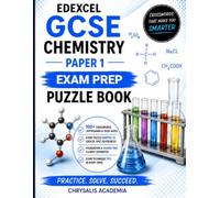 Edexcel GCSE Chemistry Paper 1 Exam Prep Puzzle Book: The Ultimate Active Recall Revision Guide & Vocabulary Activity Book Edexcel GCSE Chemistry ... Exam Prep Puzzle Books by Chrysalis Academia)