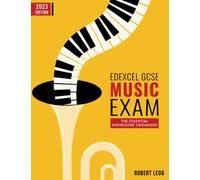Edexcel GCSE Music Exam: The Essential Knowledge Organiser