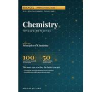 Edexcel IGCSE Chemistry Topical Exam Practice - Book 1: Principles of Chemistry: 100 Multiple-Choice and 50 Structured Questions with Full Examiner ... Specification 4CH1 | Covers Papers 1 and 2
