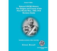 Edexcel iGCSE History: The Origins and Course of the First World War, 1905-1918 (Luxury Colour Edition): Revision Guide with interactive tutoring videos
