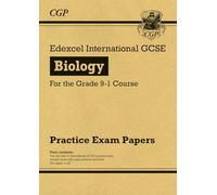Edexcel International GCSE Biology Practice Papers (CGP IGCSE Biology)