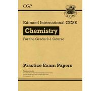 Edexcel International GCSE Chemistry Practice Papers (CGP IGCSE Chemistry)