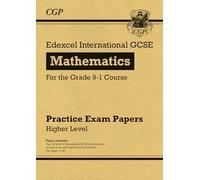Edexcel International GCSE Maths Practice Papers: Higher (CGP IGCSE Maths)