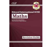 Edexcel International GCSE Maths Revision Guide: Including Online Edition, Videos and Quizzes (CGP IGCSE Maths)