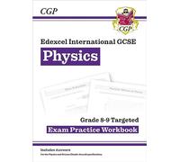 Edexcel International GCSE Physics Grade 8-9 Exam Practice Workbook (with Answers) (CGP IGCSE Physics)