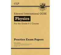 Edexcel International GCSE Physics Practice Papers (CGP IGCSE Physics)