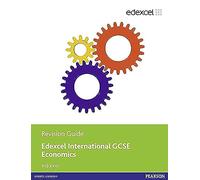 Edexel international GCSE economics revision guide. Per le Scuole superiori. Con e-book. Con espansione online (Edexcel International GCSE)