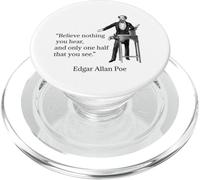 Edgar Allan PoE Believe Nothing You Hear Cita Brillante PopSockets PopGrip para MagSafe