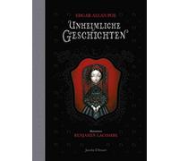 Edgar Allan Poe Benjamin Lacombe Unheimliche Geschichten (Tapa dura)