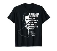 Edgar Allan PoE Cita de Locura Literatura gótica Humor Camiseta