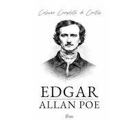 Edgar Allan Poe - Coleção Completa de Contos: Edição integral com 63 contos e poesias famosas - mais de 800 páginas. (Coleção Grandes Autores)