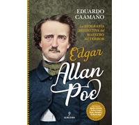Edgar Allan Poe: La Biografia Definitiva Del Maestro Del Terror (Memorias y biografías)