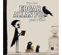 Edgar Allan Poe para niños: Historias de terror adaptadas e ilustradas (Historias adaptadas e ilustradas para niños)