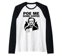 Edgar Allan PoE Pun PoE me Some Coffee Camiseta Manga Raglan