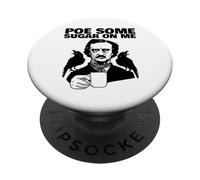 Edgar Allan PoE Pun PoE Some Sugar on Me PopSockets PopGrip Adhesivo