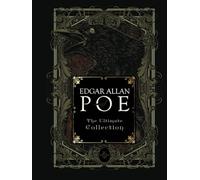 Edgar Allan Poe: The Ultimate Collection
