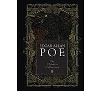 Edgar Allan Poe: The Ultimate Collection