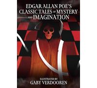 Edgar Allan Poe's Classic Tales of Mystery and Imagination: Illustrated by Gaby Verdooren (Arcturus Illustrated Classics)
