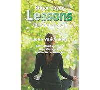 Edgar Cayce Lessons for Soul Growth