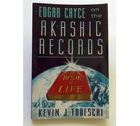 Edgar Cayce on the Akashic Records, the Book of Life